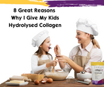 8 Great Reasons Why I Give My Children Hydrolyzed Collagen