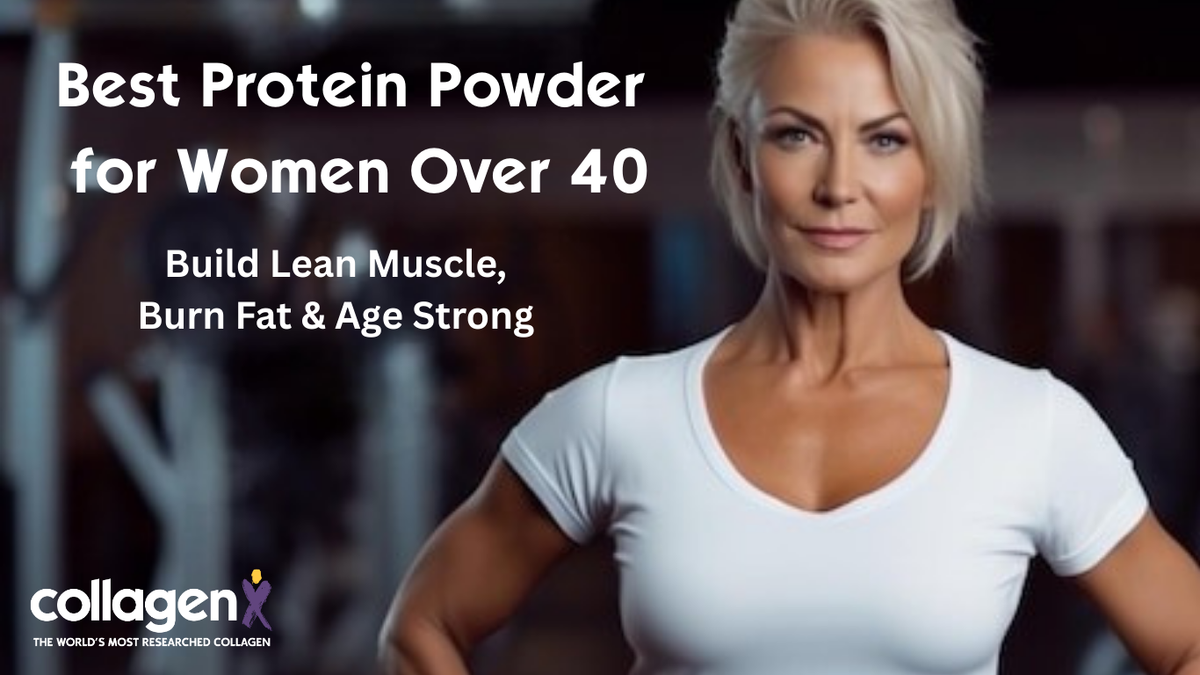 Best Protein Powder for Women Over 40: Build Lean Muscle, Burn Fat & Age Strong