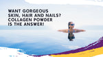Collagen Powder for Beautiful Skin, Hair and Nails