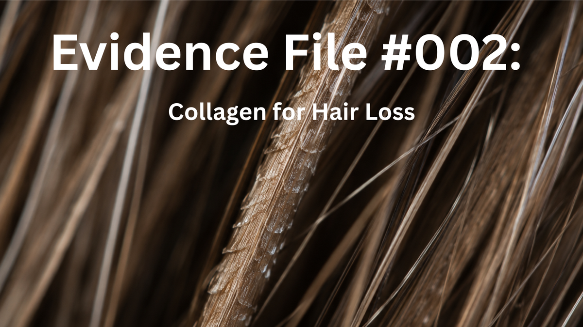 Evidence File #002: Collagen for Hair Loss — Separating Science from Marketing