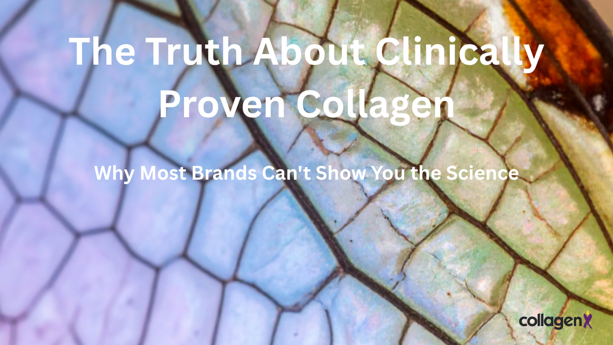 The Truth About Clinically Proven Collagen: Why Most Brands Can't Show You the Science