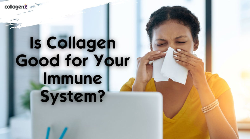 Is Collagen Good for Your Immune System?