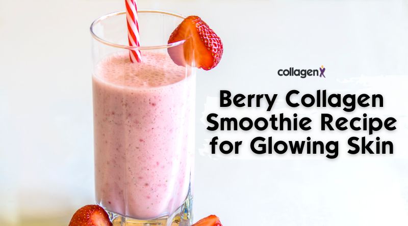 Berry Collagen Smoothie Recipe for Glowing Skin